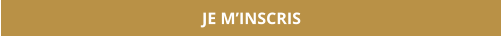 JE M’INSCRIS