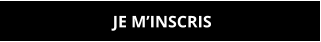 JE M’INSCRIS