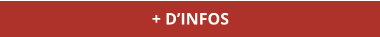 + D’INFOS