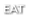 EAT