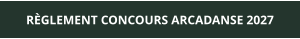 RÈGLEMENT CONCOURS ARCADANSE 2027