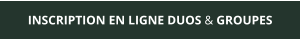 INSCRIPTION EN LIGNE DUOS & GROUPES